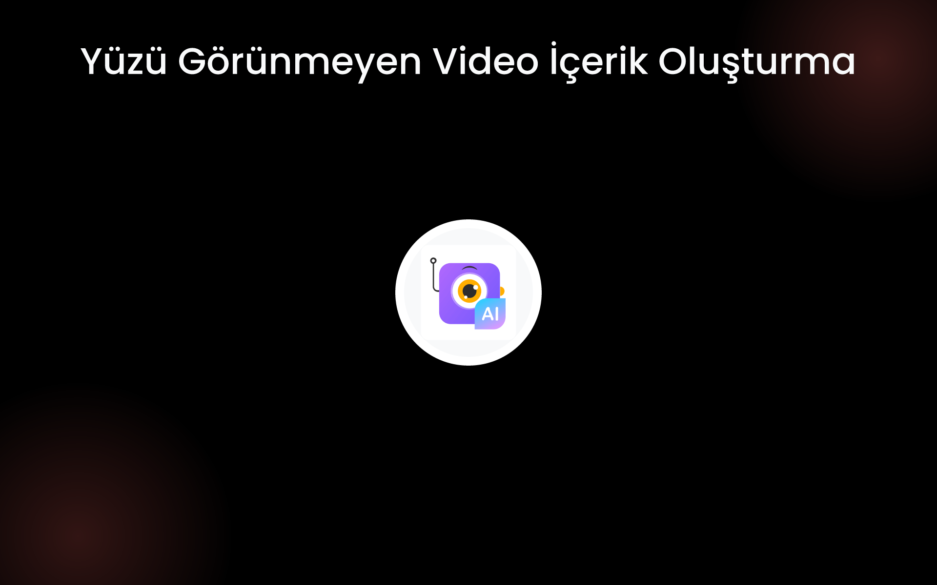 Yüzü Görünmeyen Video İçerik Oluşturma tools