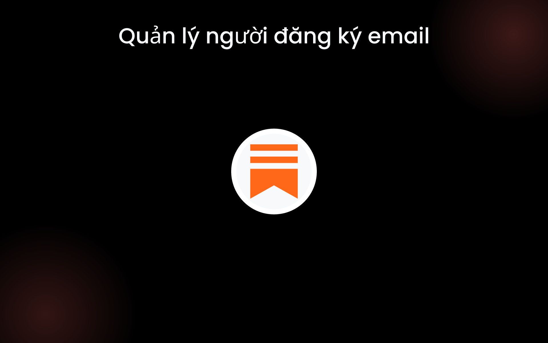 Quản lý người đăng ký email tools Quản lý người đăng ký email tools