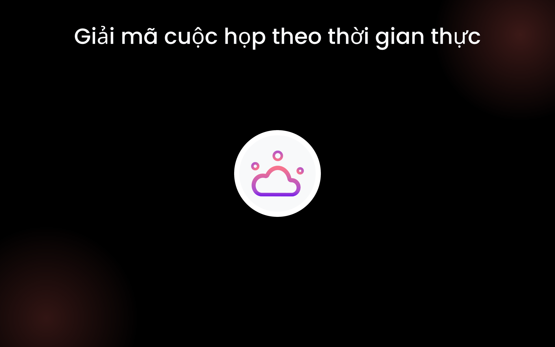 Giải mã cuộc họp theo thời gian thực tools