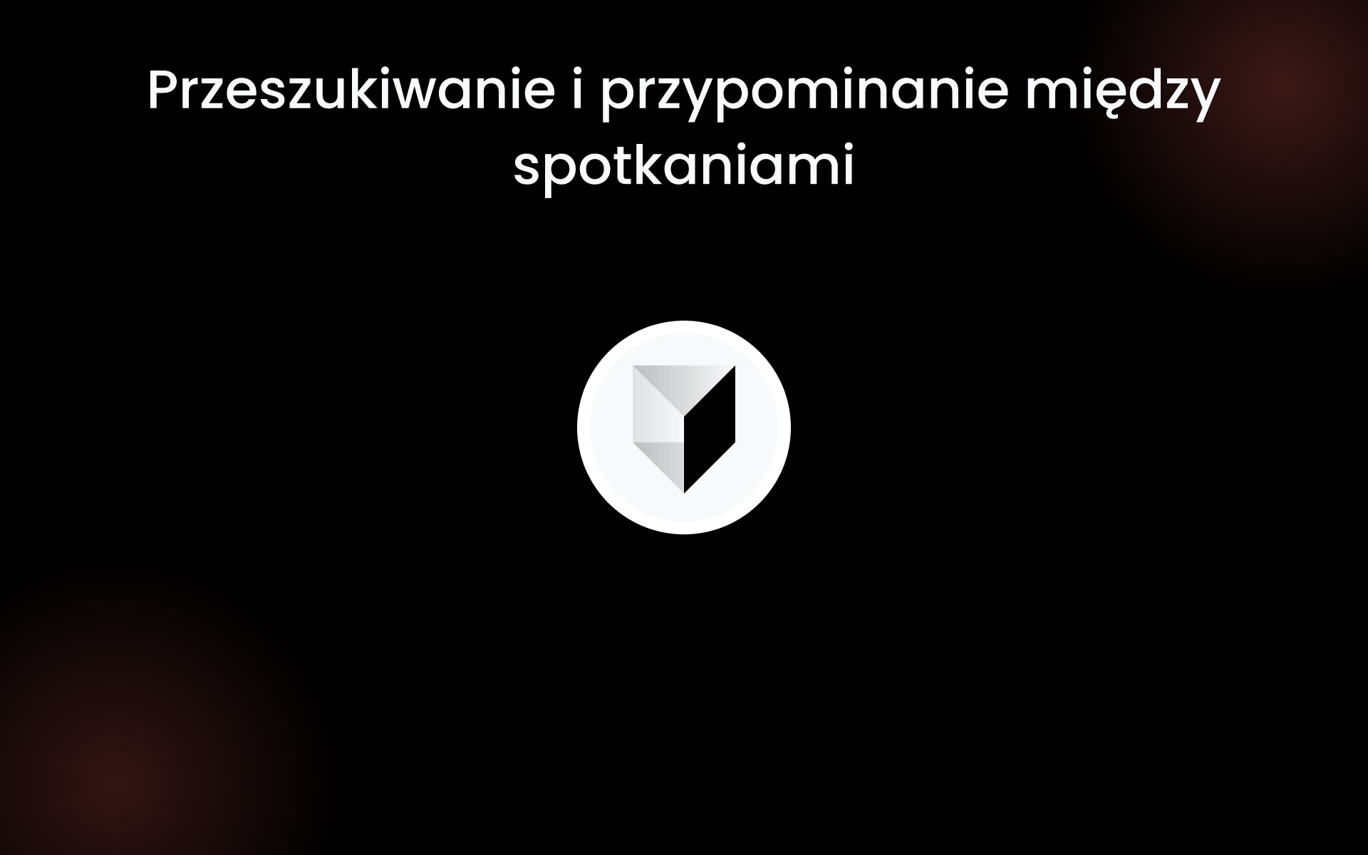 Przeszukiwanie i przypominanie między spotkaniami tools Przeszukiwanie i przypominanie między spotkaniami tools