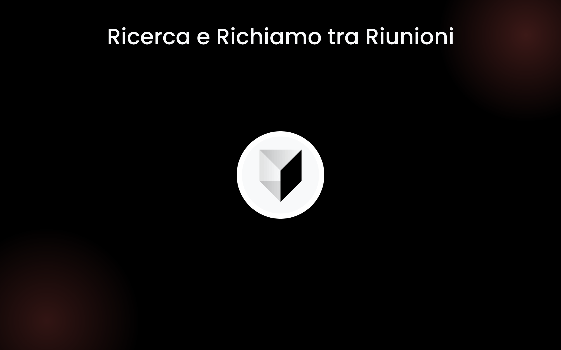 Ricerca e Richiamo tra Riunioni tools
