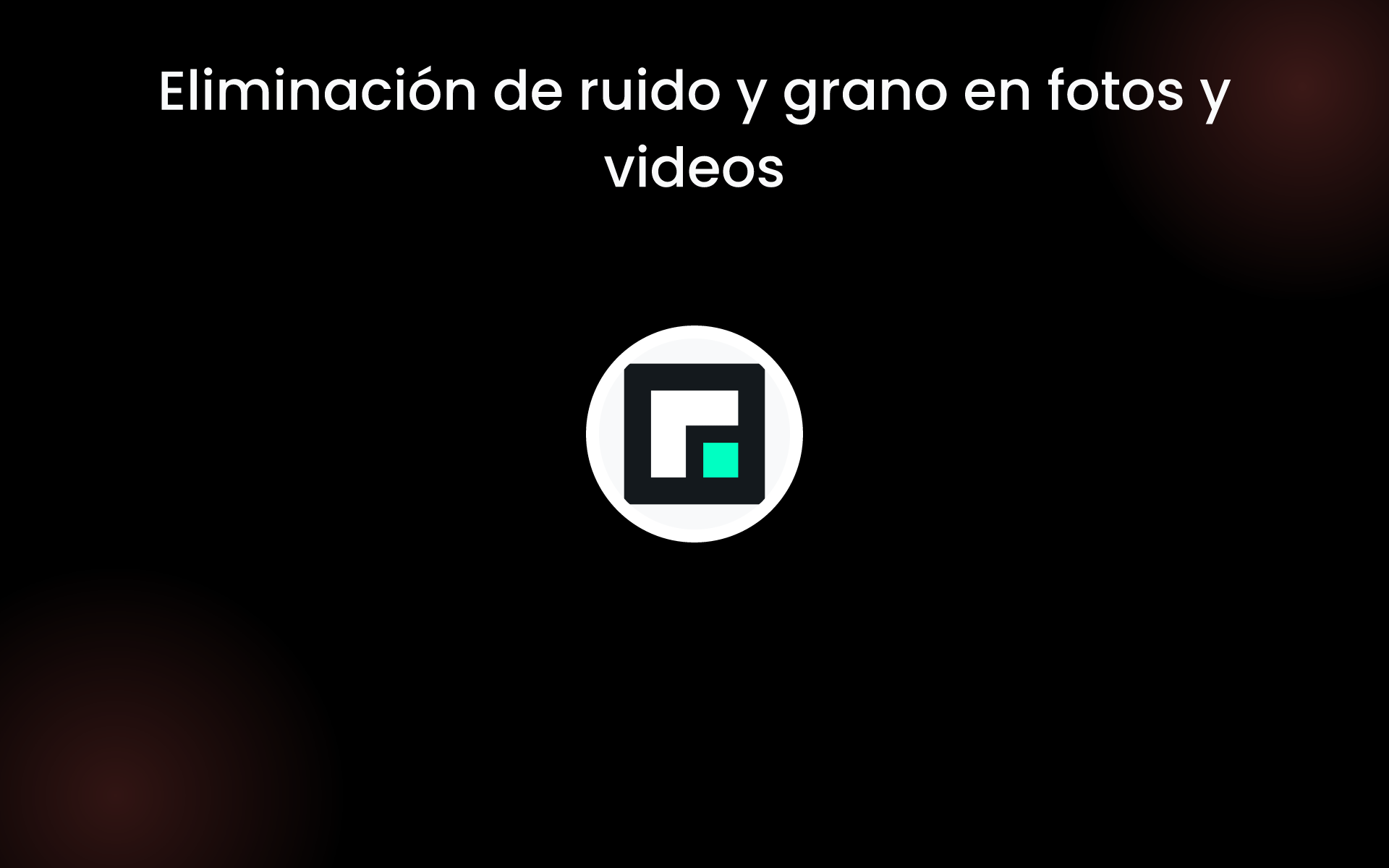 Eliminación de ruido y grano en fotos y videos tools