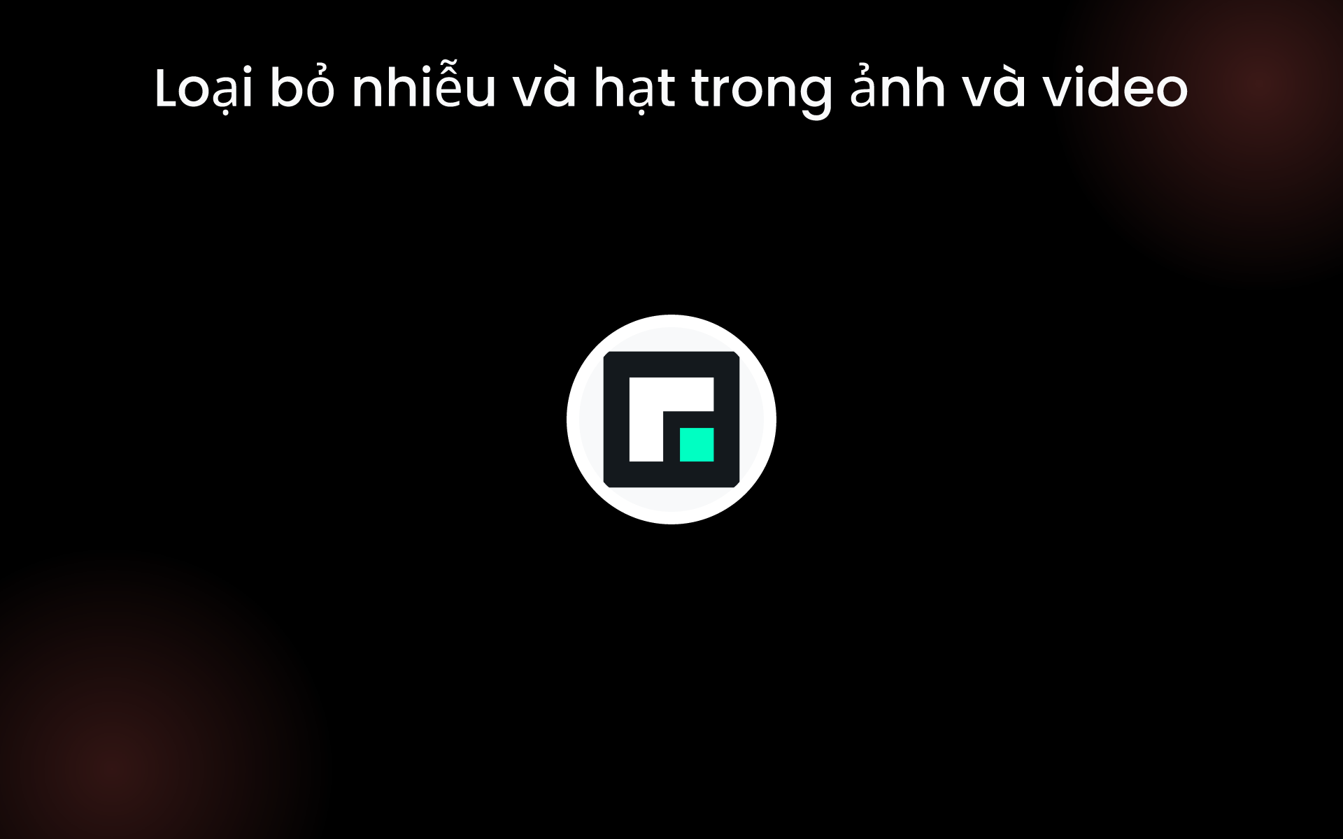Loại bỏ nhiễu và hạt trong ảnh và video tools Loại bỏ nhiễu và hạt trong ảnh và video tools