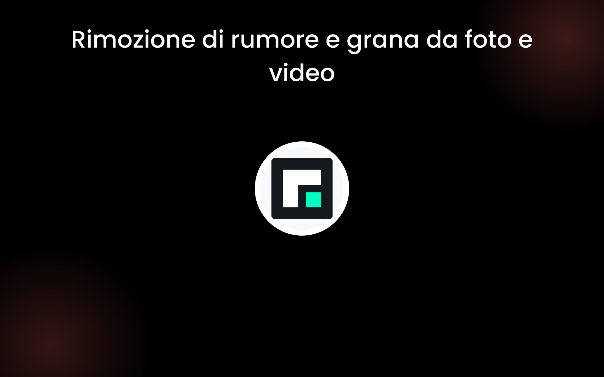 Rimozione di rumore e grana da foto e video tools