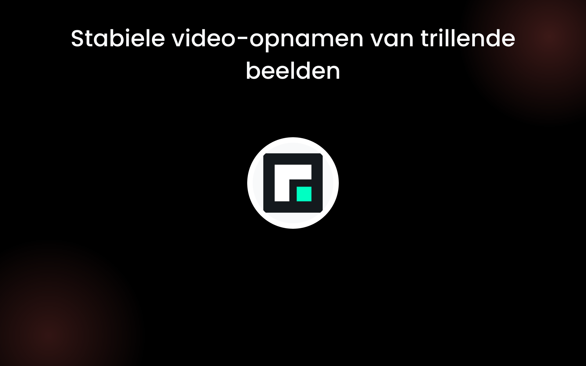 Stabiele video-opnamen van trillende beelden tools