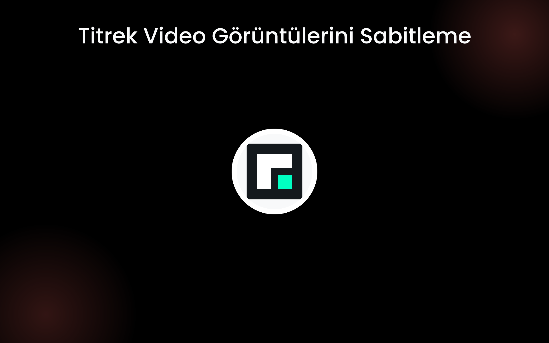 Titrek Video Görüntülerini Sabitleme tools