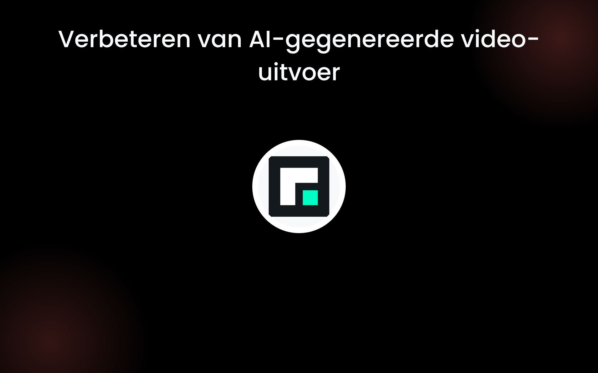 Verbeteren van AI-gegenereerde video-uitvoer tools Verbeteren van AI-gegenereerde video-uitvoer tools