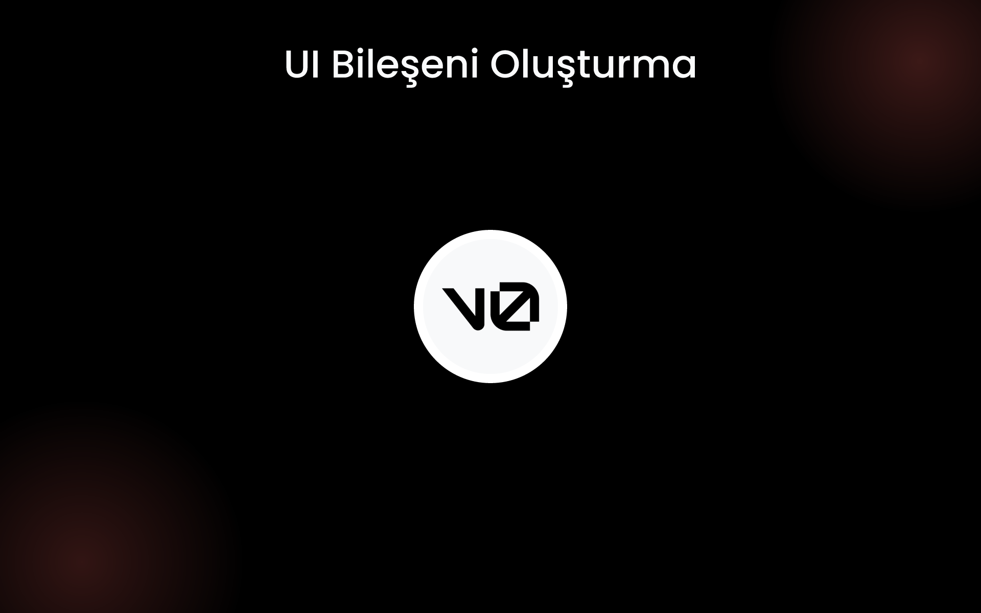 UI Bileşeni Oluşturma tools