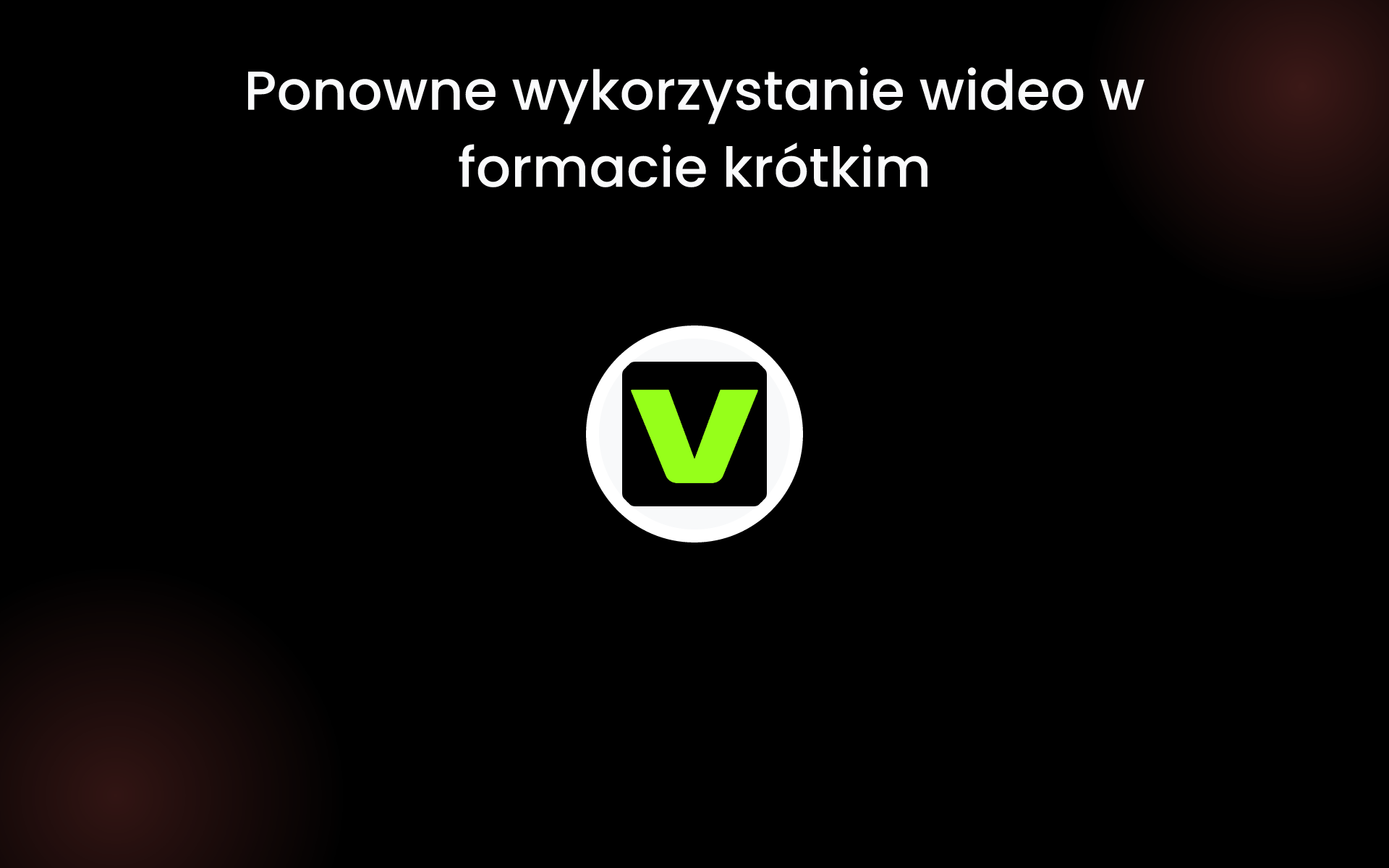 Ponowne wykorzystanie wideo w formacie krótkim tools Ponowne wykorzystanie wideo w formacie krótkim tools
