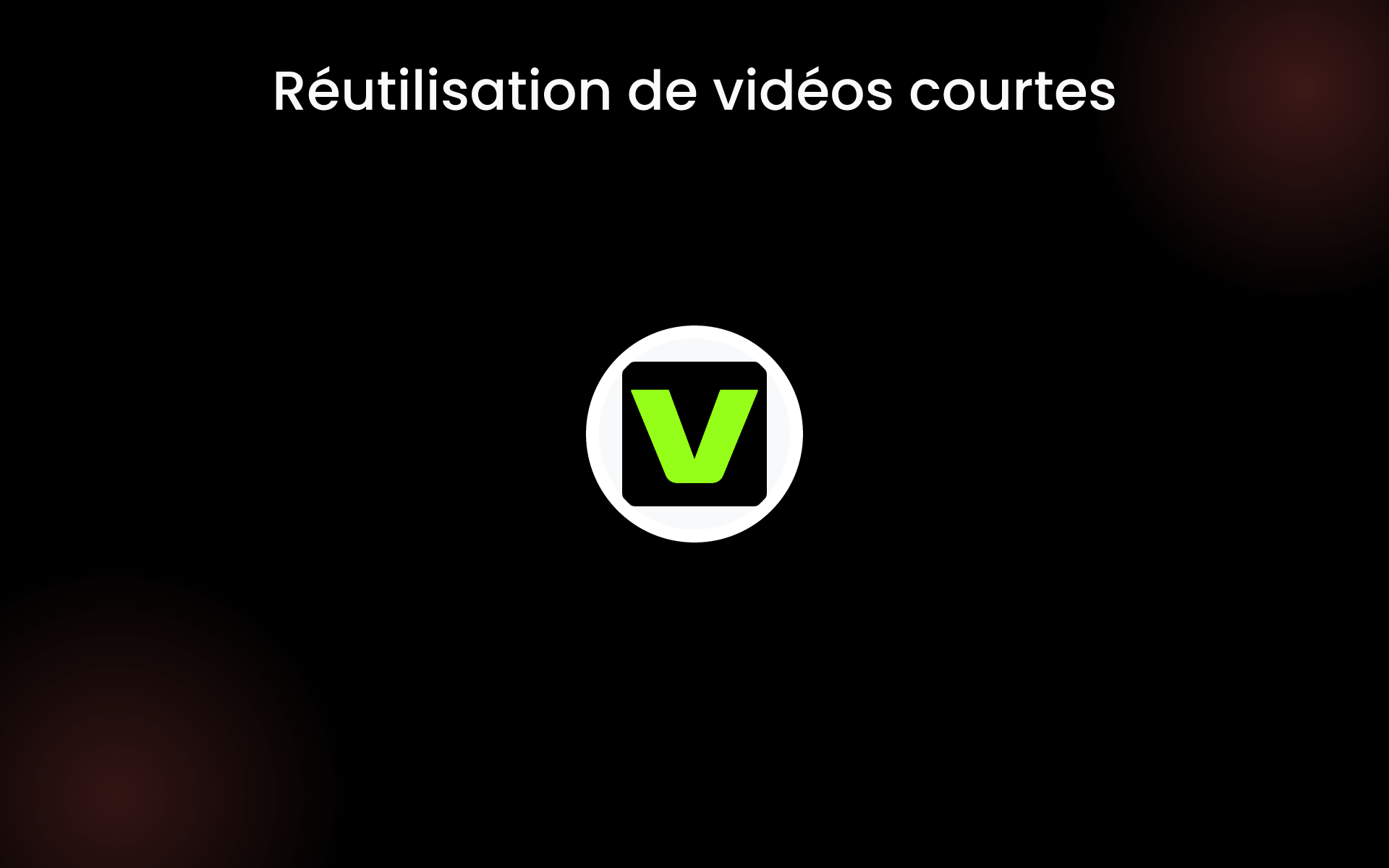 Réutilisation de vidéos courtes tools Réutilisation de vidéos courtes tools