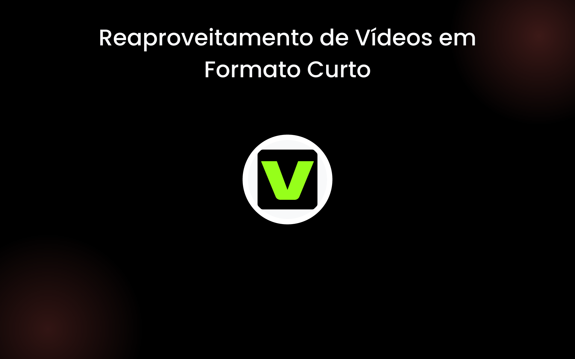 Reaproveitamento de Vídeos em Formato Curto tools Reaproveitamento de Vídeos em Formato Curto tools