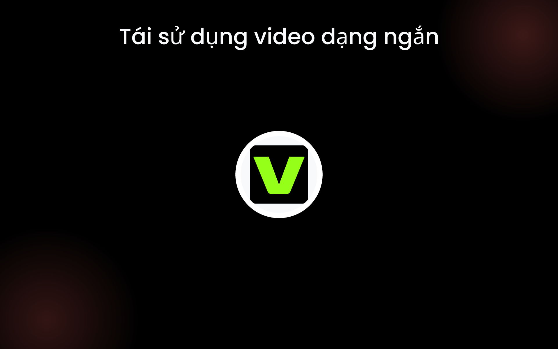 Tái sử dụng video dạng ngắn tools Tái sử dụng video dạng ngắn tools