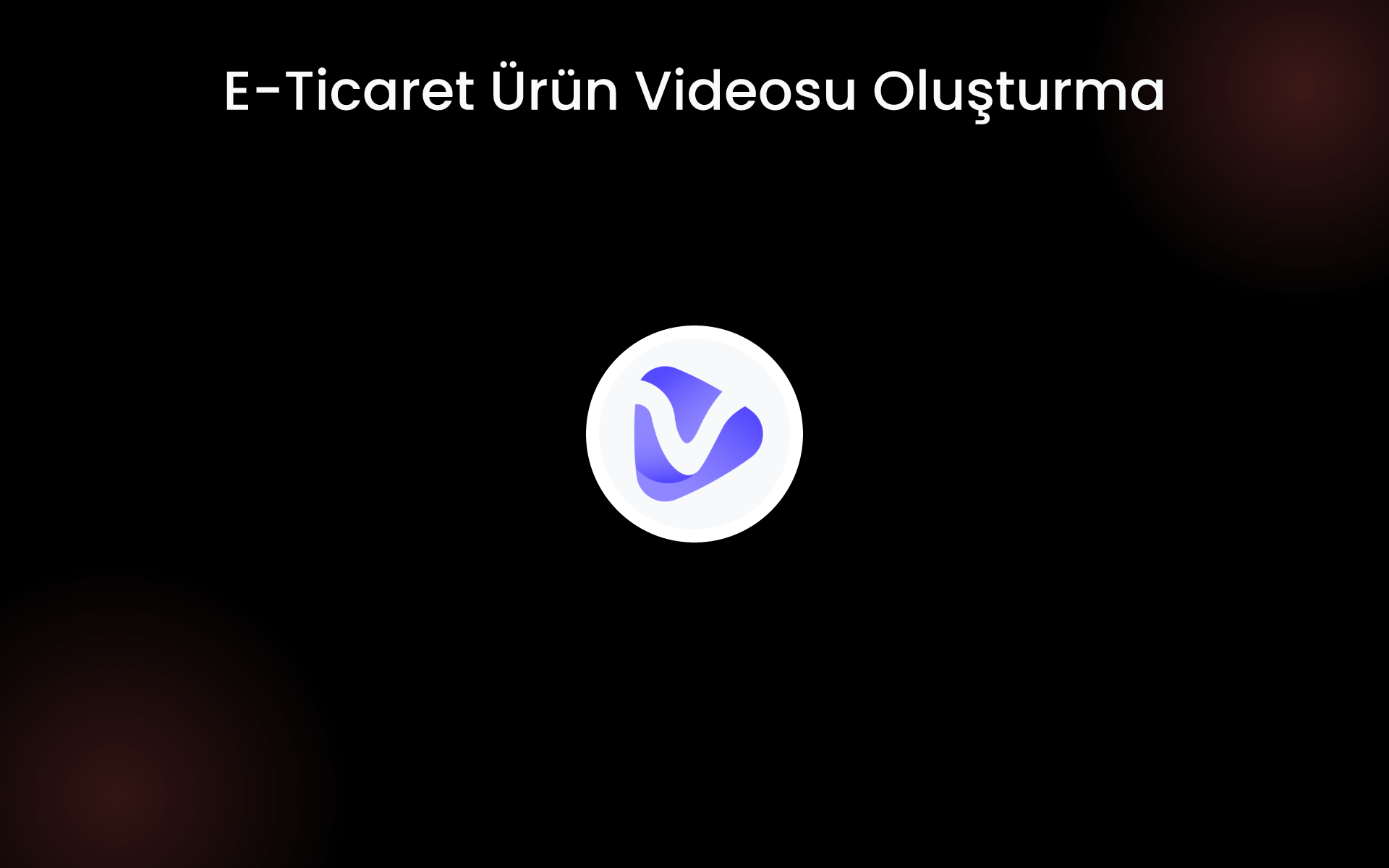E-Ticaret Ürün Videosu Oluşturma tools