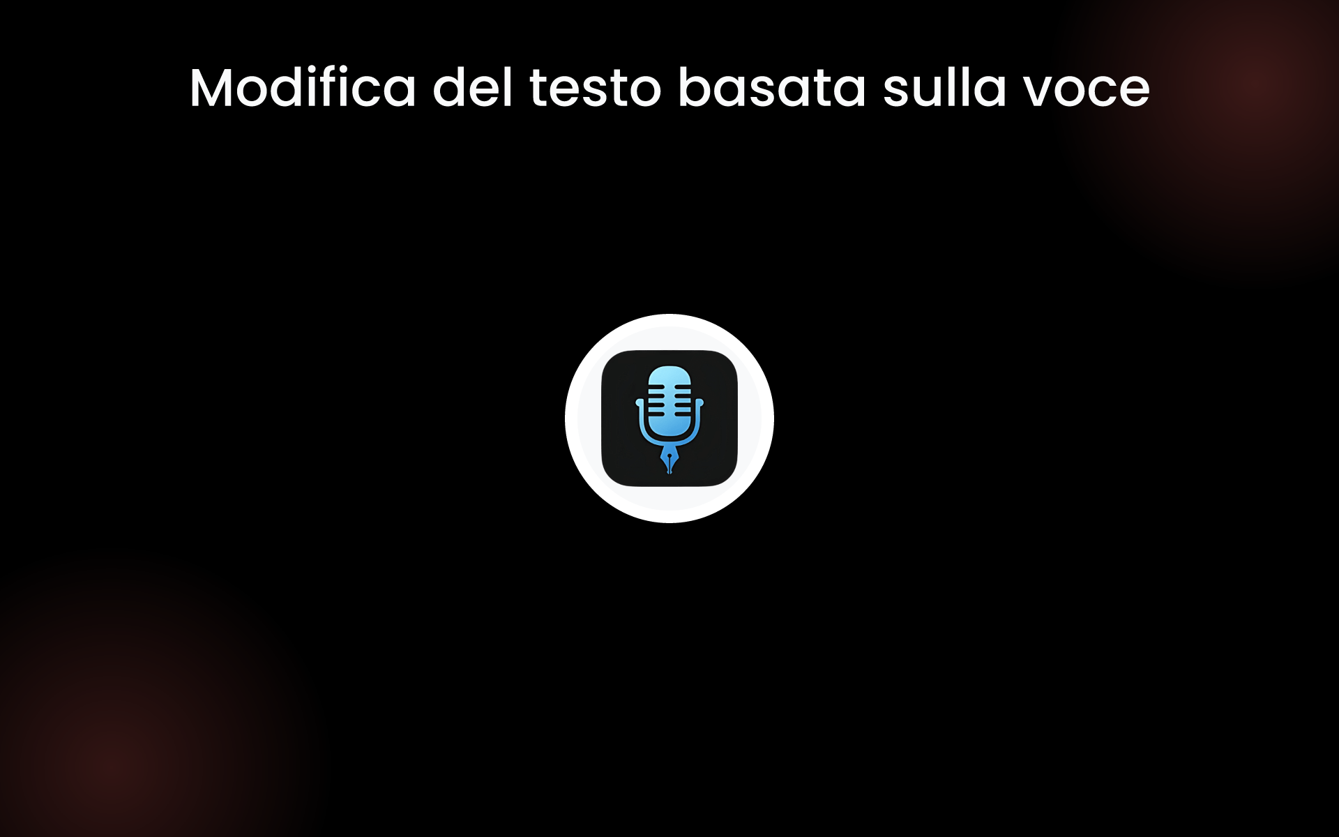 Modifica del testo basata sulla voce tools Modifica del testo basata sulla voce tools