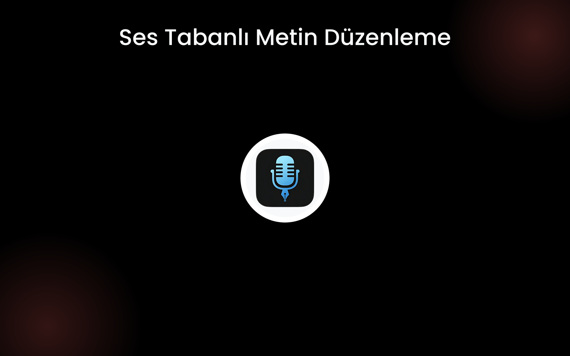 Ses Tabanlı Metin Düzenleme tools Ses Tabanlı Metin Düzenleme tools