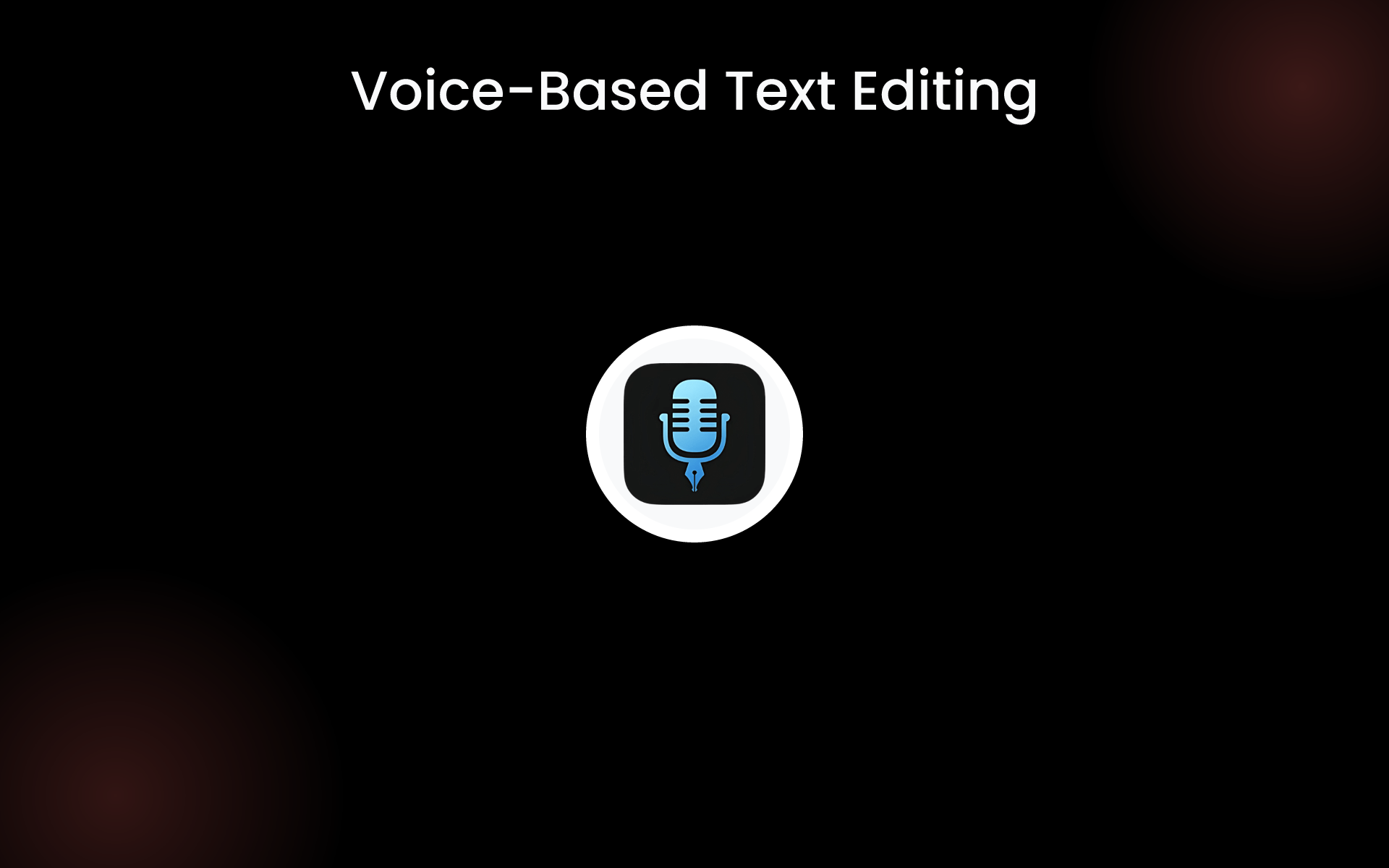 Voice-Based Text Editing tools