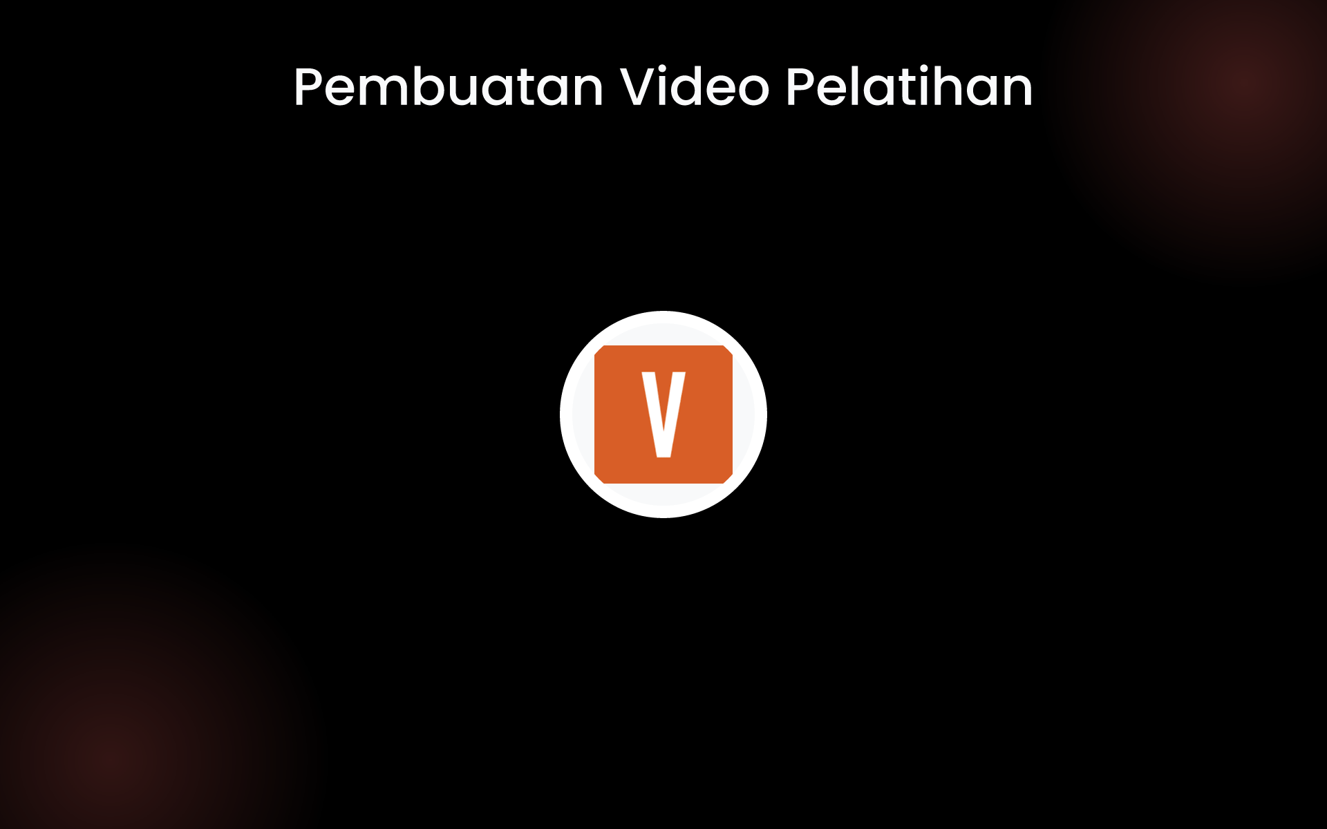 Pembuatan Video Pelatihan tools Pembuatan Video Pelatihan tools