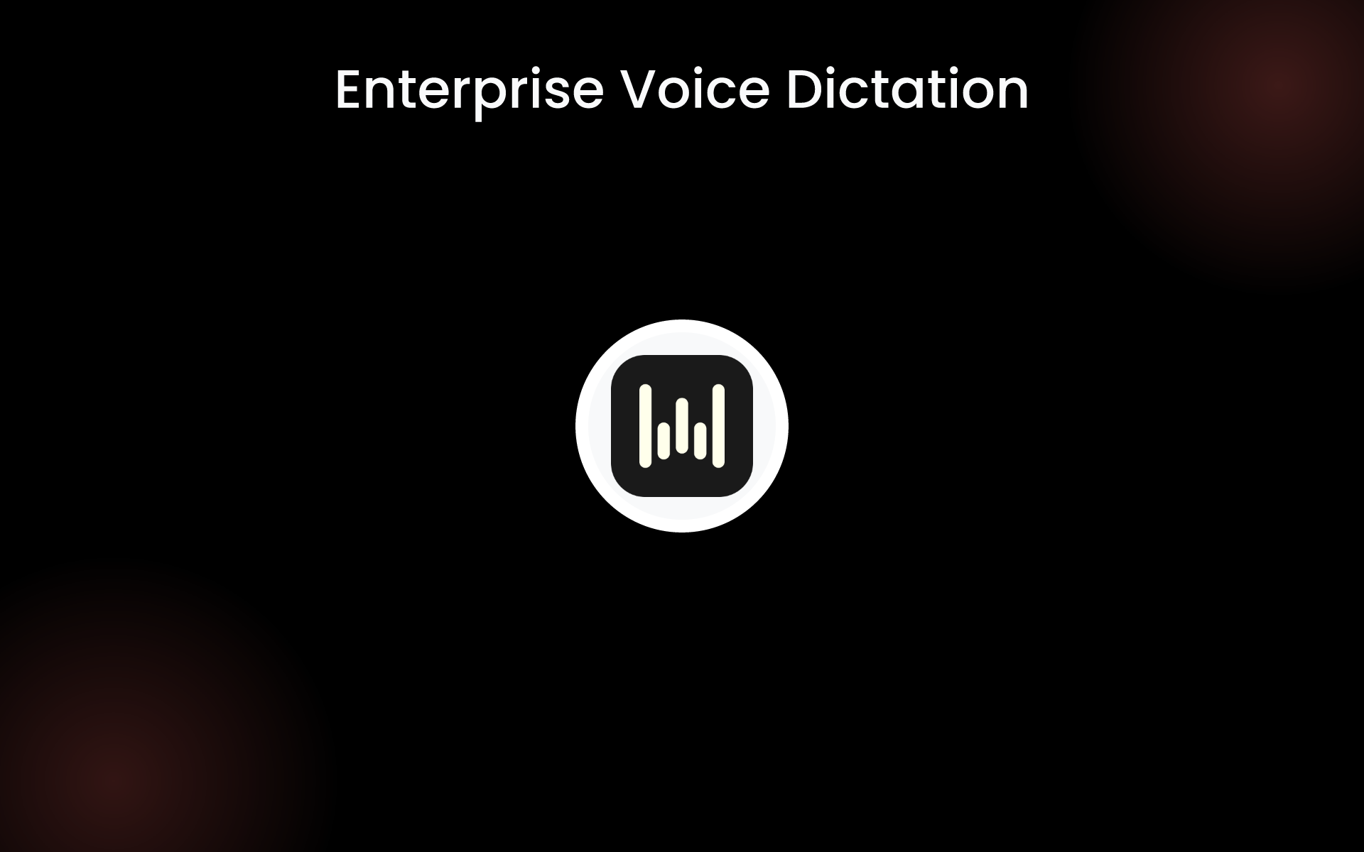 Enterprise Voice Dictation tools Enterprise Voice Dictation tools