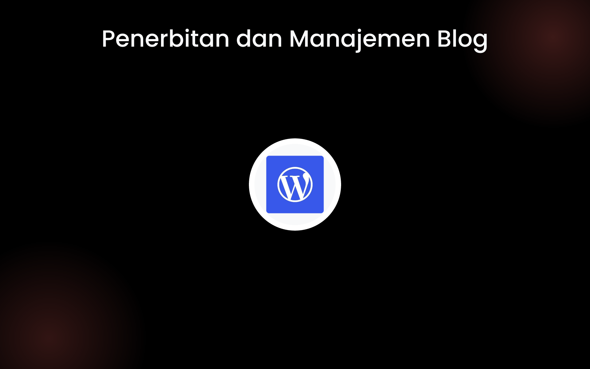 Penerbitan dan Manajemen Blog tools Penerbitan dan Manajemen Blog tools