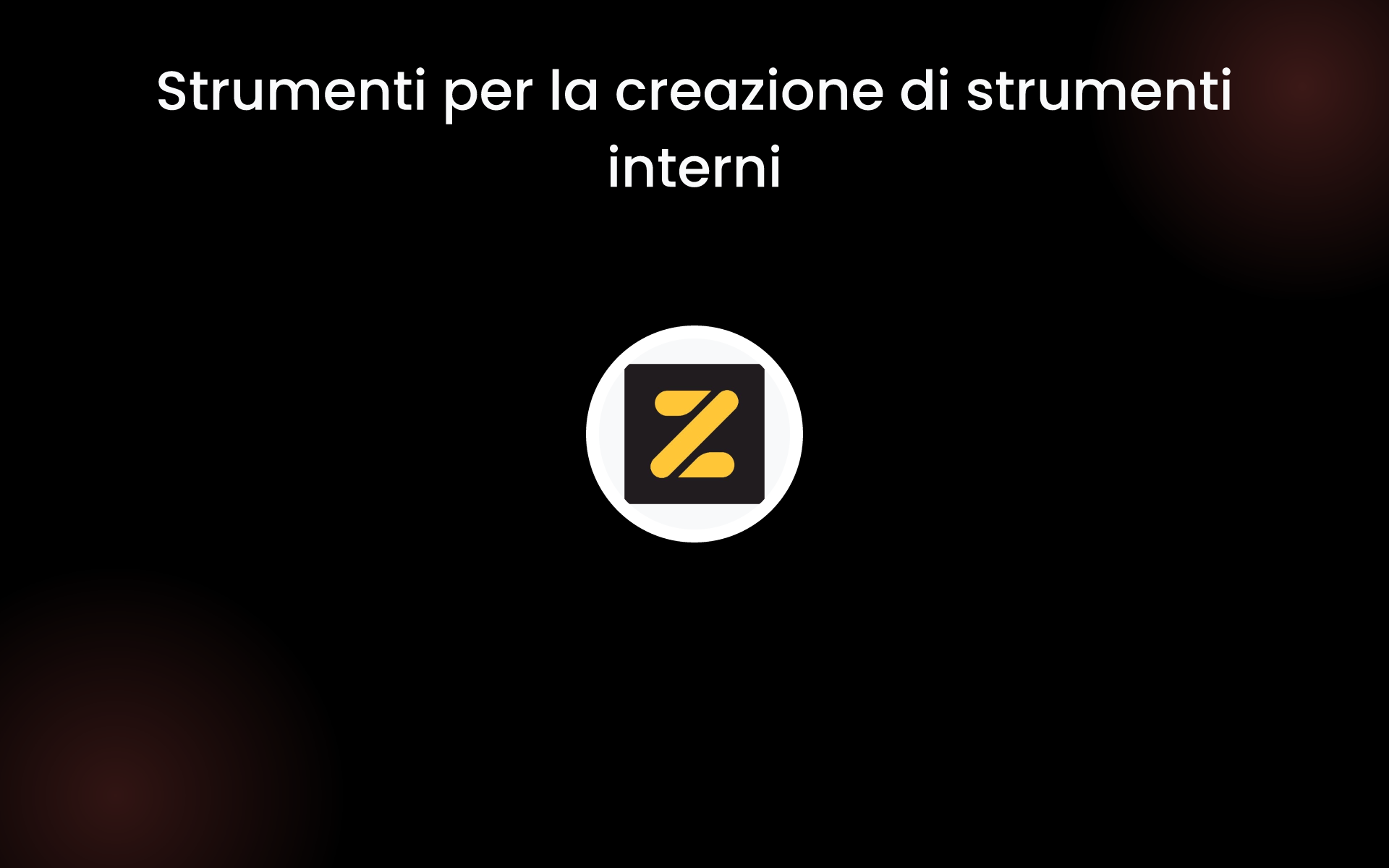 Strumenti per la creazione di strumenti interni tools Strumenti per la creazione di strumenti interni tools