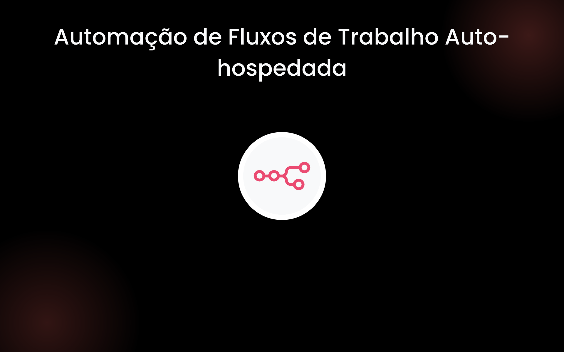 Automação de Fluxos de Trabalho Auto-hospedada tools Automação de Fluxos de Trabalho Auto-hospedada tools
