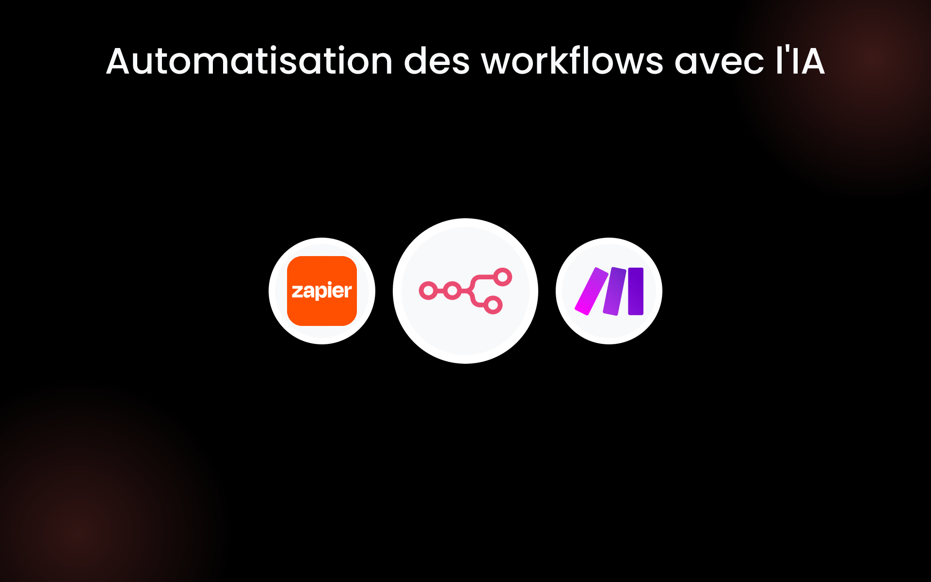 Automatisation des workflows avec l'IA tools Automatisation des workflows avec l'IA tools