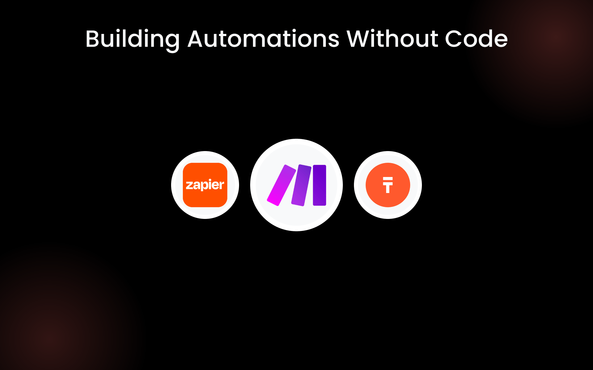 Building Automations Without Code tools Building Automations Without Code tools
