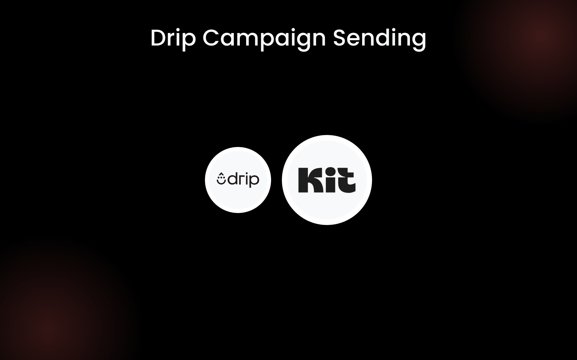 Drip Campaign Sending tools Drip Campaign Sending tools