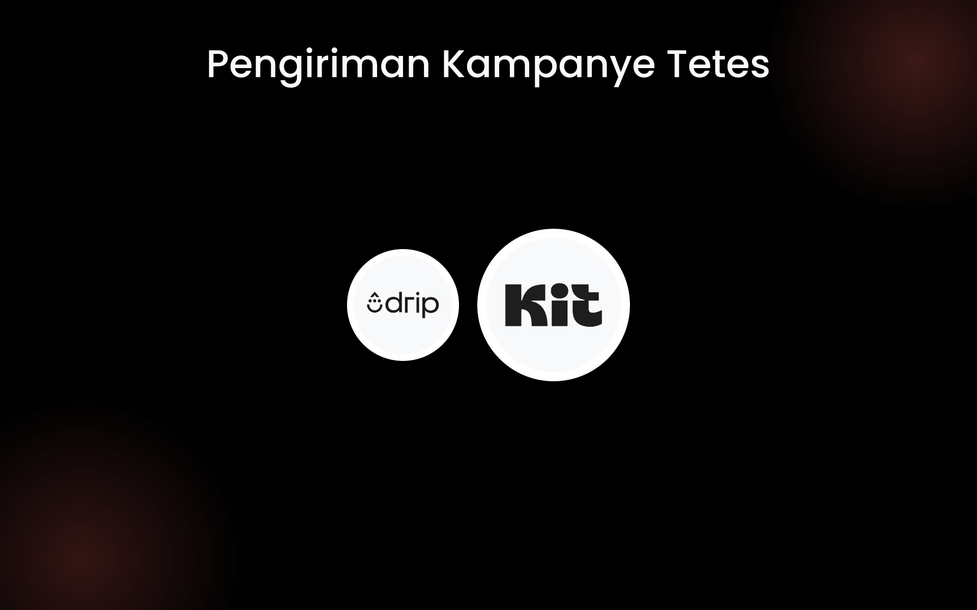Pengiriman Kampanye Tetes tools Pengiriman Kampanye Tetes tools