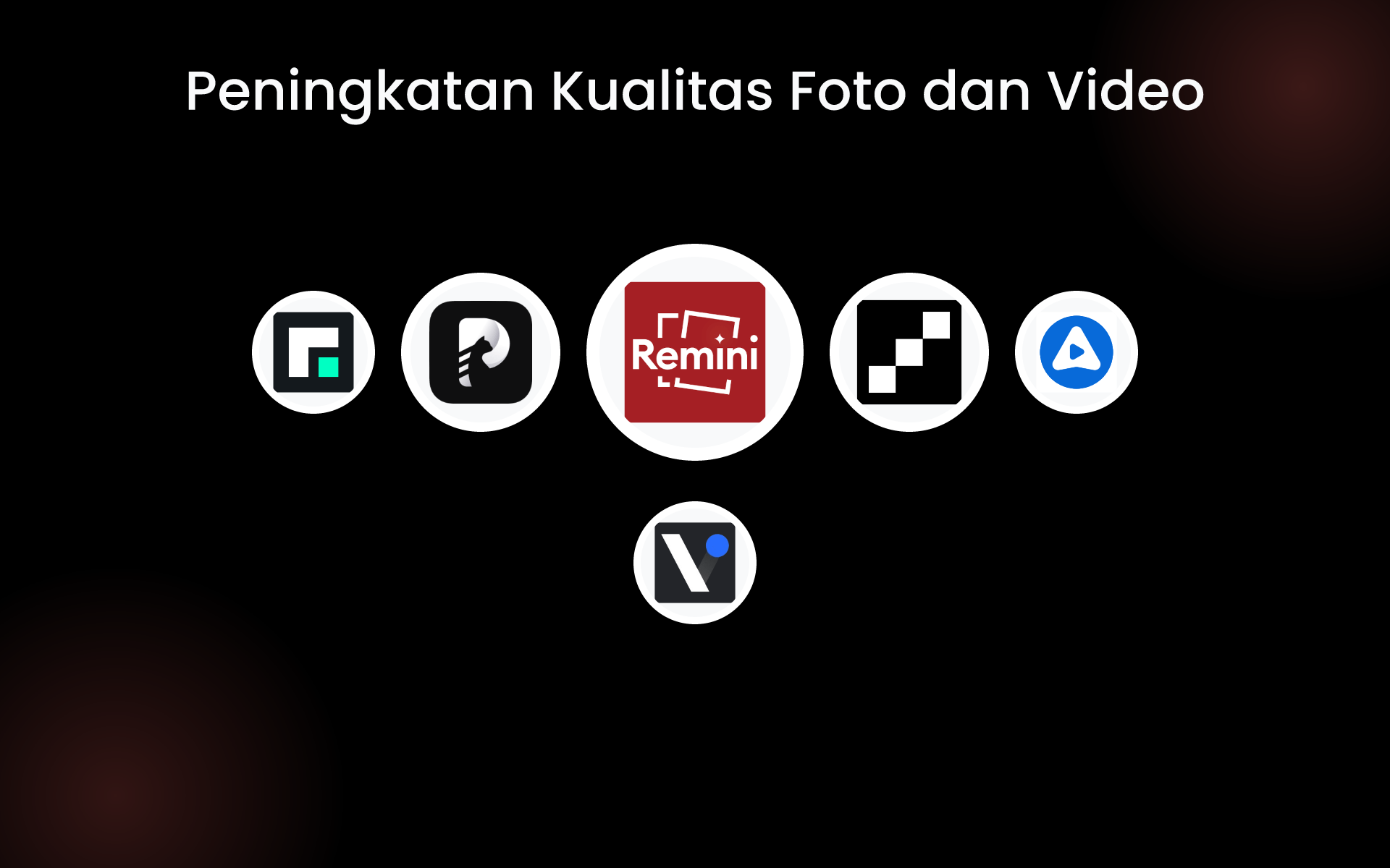 Peningkatan Kualitas Foto dan Video tools Peningkatan Kualitas Foto dan Video tools