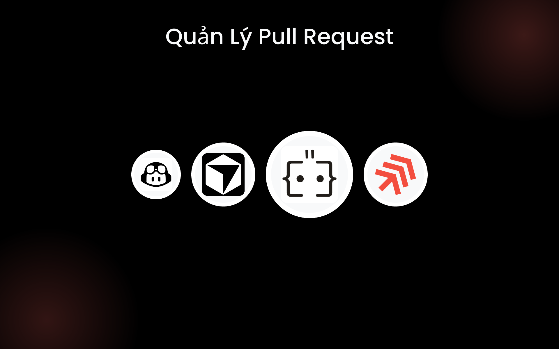 Quản Lý Pull Request tools Quản Lý Pull Request tools