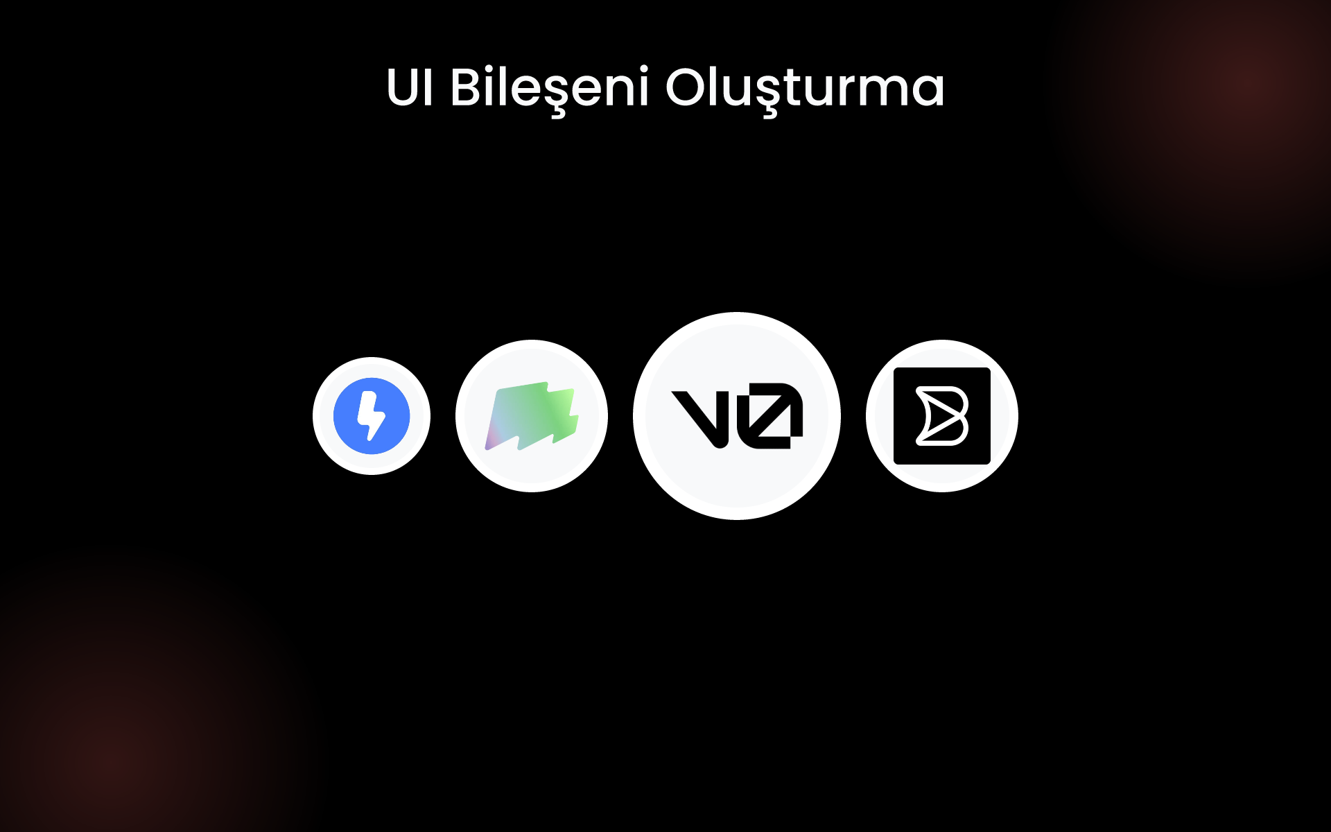 UI Bileşeni Oluşturma tools UI Bileşeni Oluşturma tools