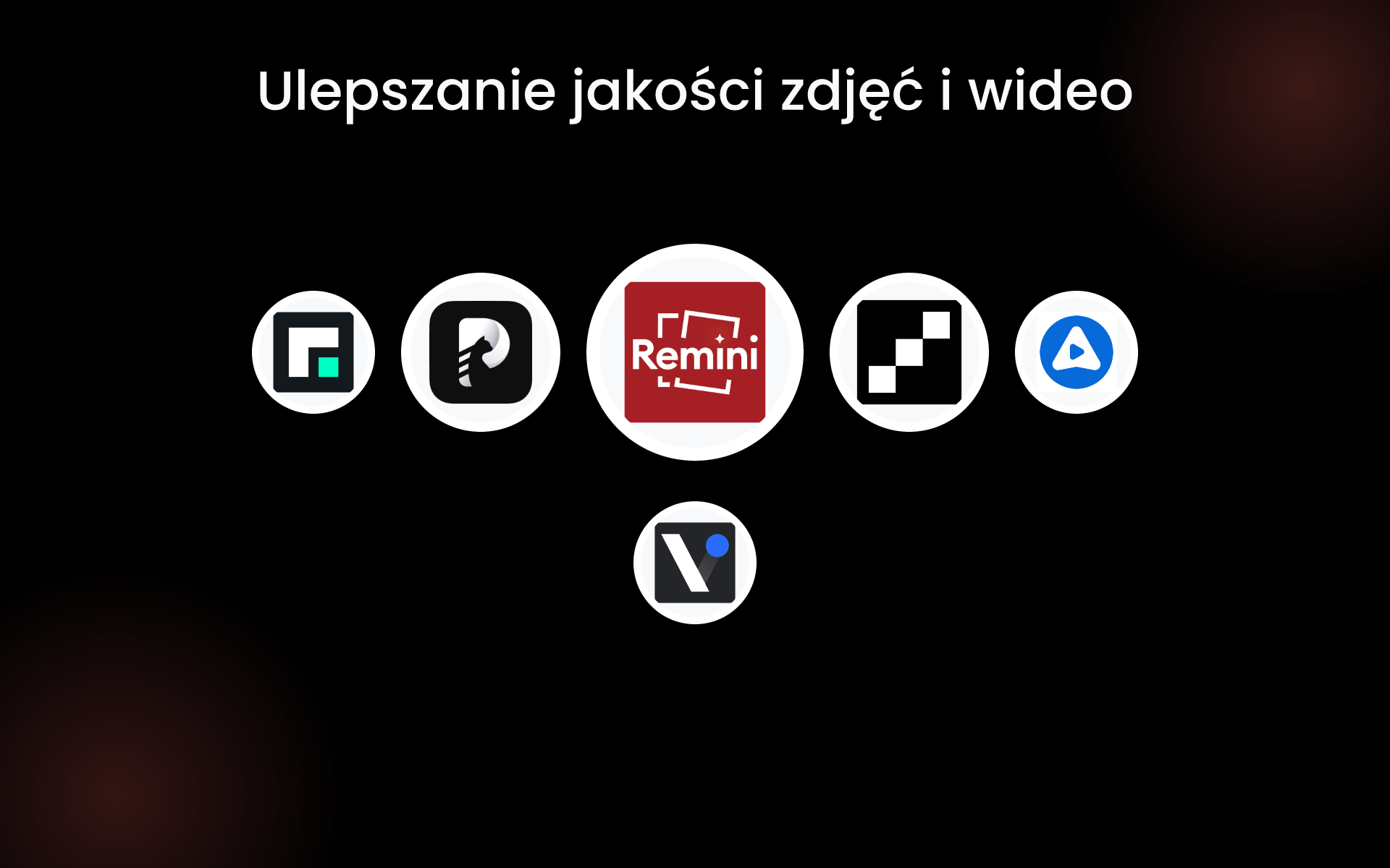 Ulepszanie jakości zdjęć i wideo tools Ulepszanie jakości zdjęć i wideo tools