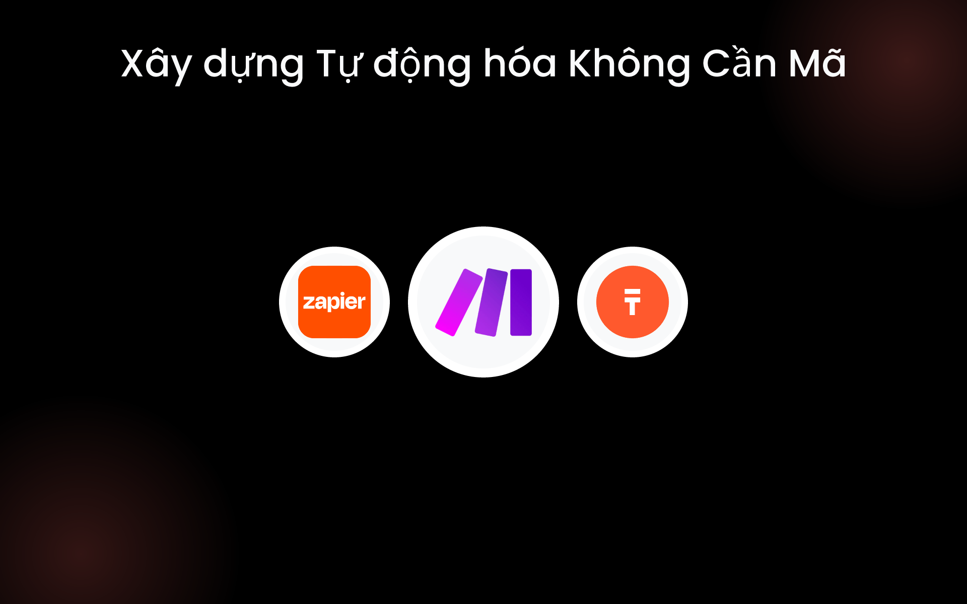 Xây dựng Tự động hóa Không Cần Mã tools Xây dựng Tự động hóa Không Cần Mã tools